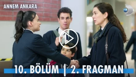 Annem Ankara 10. Bölüm 2. Fragmanı