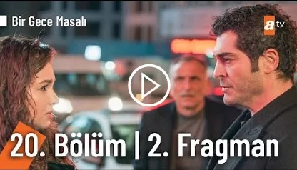 Bir Gece Masalı 20. Bölüm 2. Fragmanı Yayınlandı