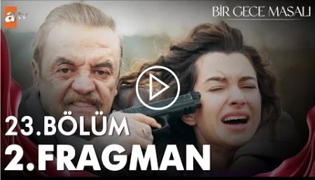 Bir Gece Masalı 23. Bölüm 2. Fragmanı