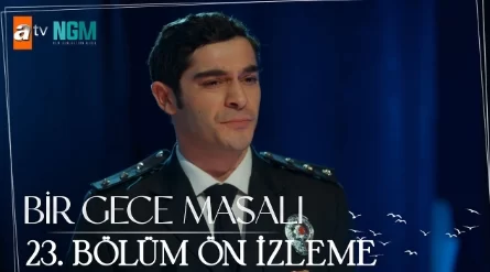 Bir Gece Masalı 23. Bölüm Ön İzleme