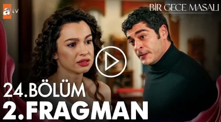 Bir Gece Masalı 24. Bölüm 2. Fragmanı