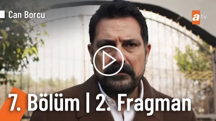 Can Borcu Dizisi 7. Bölüm Fragmanı ve Ferit'in Yüzleşmesi