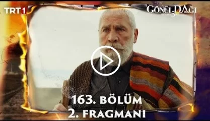 Gönül Dağı 163. Bölüm 2. Fragmanı: Heyecan Dolu Gelişmeler