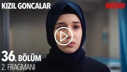 Kızıl Goncalar 36. Bölüm 2. Fragmanı