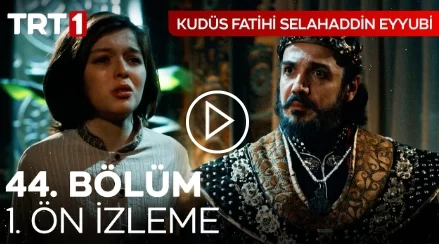 Kudüs Fatihi Selahaddin Eyyubi 44. Bölüm Ön İzleme