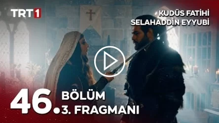 Kudüs Fatihi Selahaddin Eyyubi 46. Bölüm 3. Fragmanı