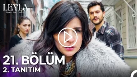 Leyla 21. Bölüm 2. Fragmanı