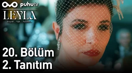 Leyla Dizisi 20. Bölüm 2. Fragmanı Özeti