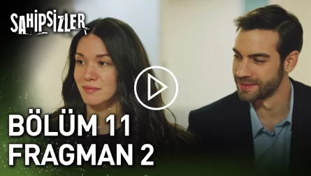 Sahipsizler 11. Bölüm 2. Fragmanı