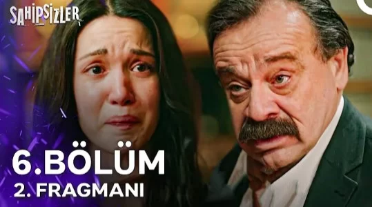 Sahipsizler Dizisi 6. Bölüm 2. Fragmanı