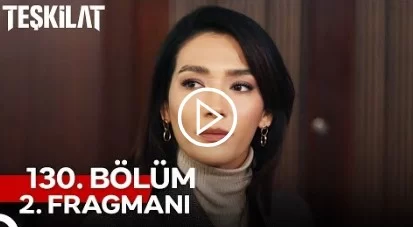 Teşkilat Dizisi 130. Bölüm 2. Fragmanı Yayında!