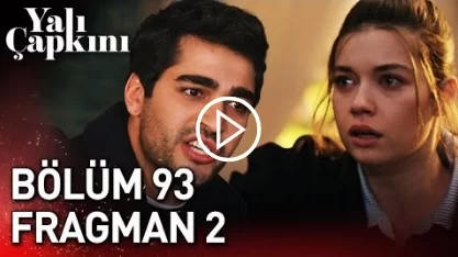 Yalı Çapkını 93. Bölüm 2. Fragmanı Yayında